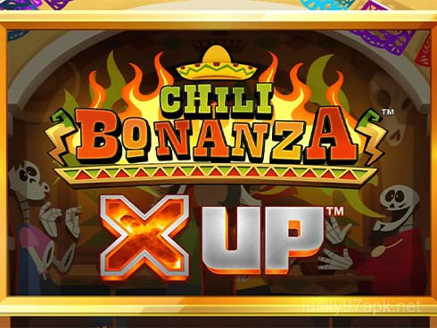 lucky97 Chili Bonanza X UP